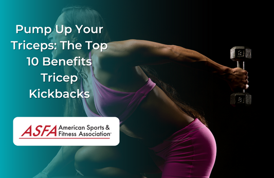 Pump Up Your Triceps: The Top 10 Benefits Tricep Kickbacks