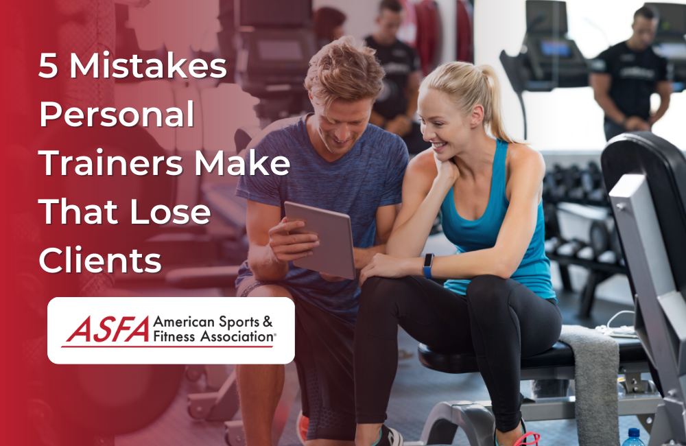 5 Mistakes Personal Trainers Make That Lose Clients