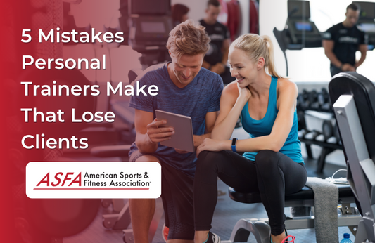5 Mistakes Personal Trainers Make That Lose Clients