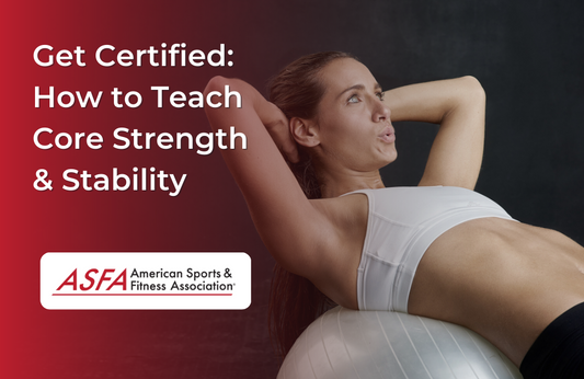 Get Certified: How to Teach Core Strength & Stability