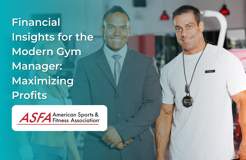 Financial Insights for the Modern Gym Manager: Maximizing Profits
