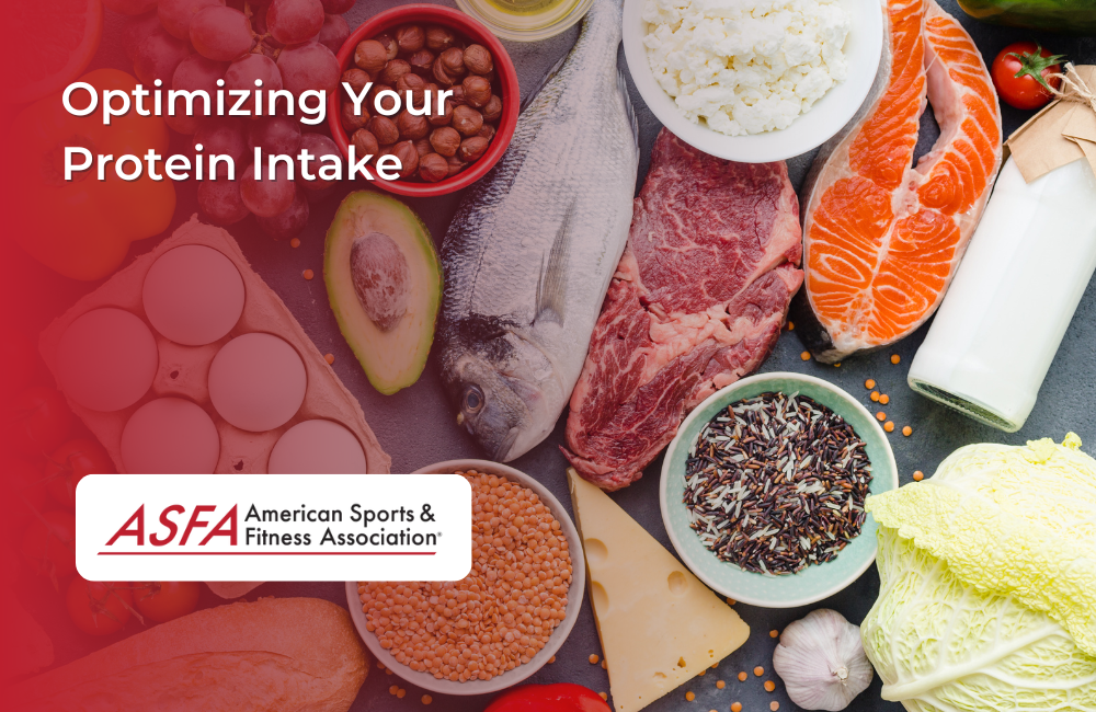 Optimize Protein Optimizing Your Protein Intake | ASFA