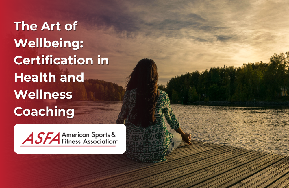 The Art of Wellbeing: Certification in Health and Wellness Coaching