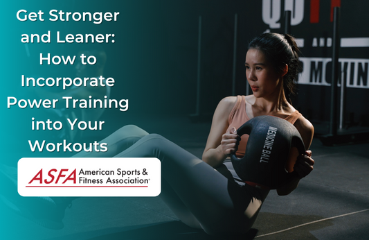 Get Stronger and Leaner: How to Incorporate Power Training into Your Workouts
