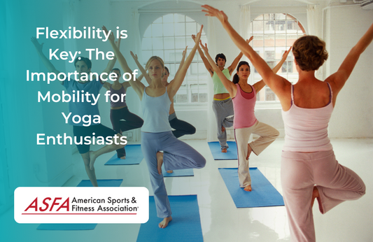 Flexibility is Key: The Importance of Mobility for Yoga Enthusiasts