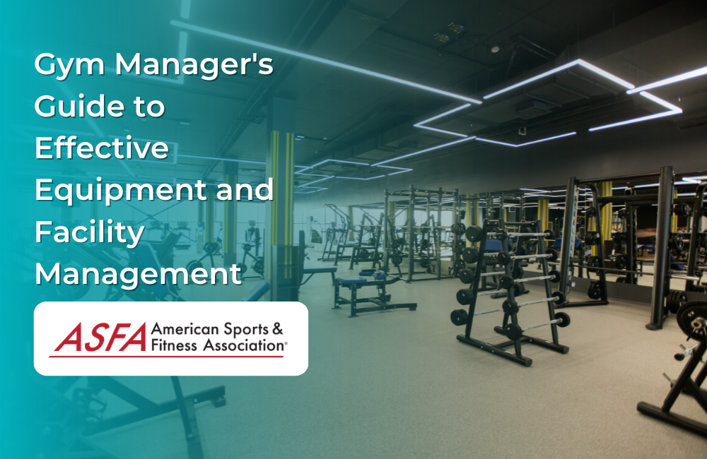 Gym Manager's Guide to Effective Equipment and Facility Management