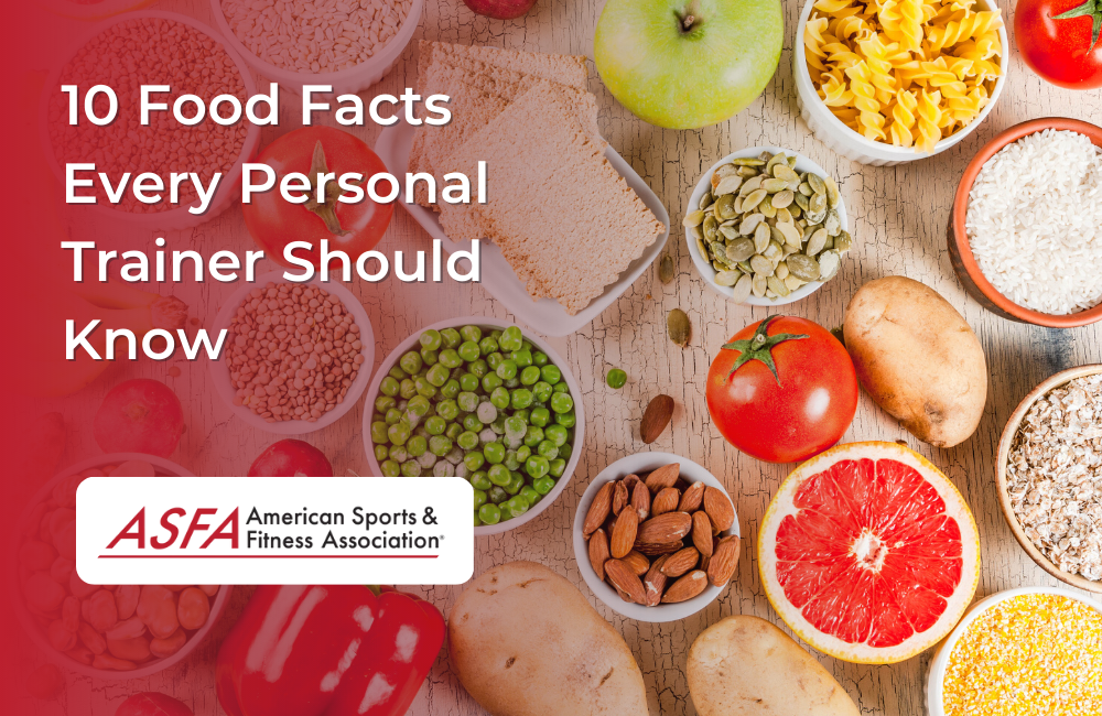 10 Food Facts Every Personal Trainer Should Know