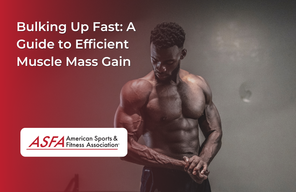 Bulking Up Fast A Guide to Efficient Muscle Mass Gain
