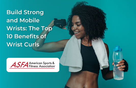 Build Strong and Mobile Wrists: The Top 10 Benefits of Wrist Curls