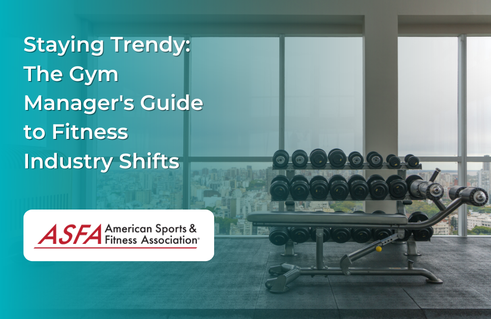 Staying Trendy: The Gym Manager's Guide to Fitness Industry Shifts