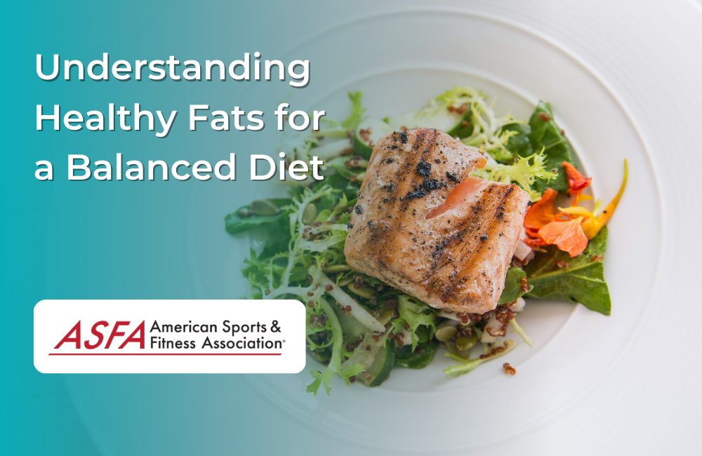 What Are Good Fats? Which Ones Aren’t? Understanding Healthy Fats for a Balanced Diet