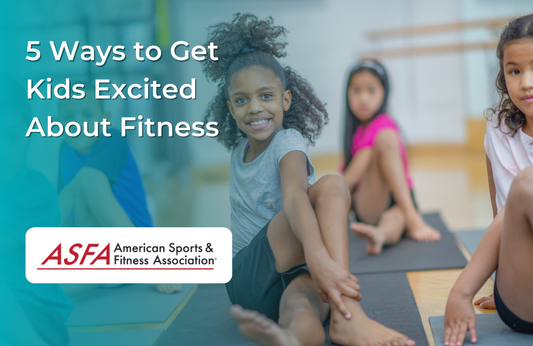 5 Ways to Get Kids Excited About Fitness