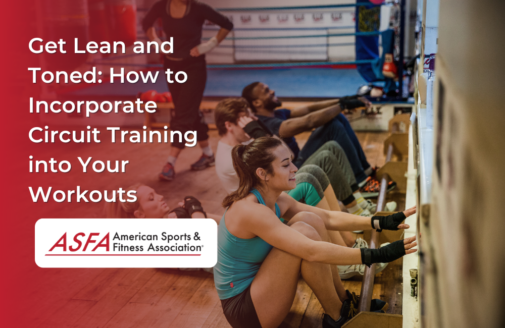 Get Lean and Toned: How to Incorporate Circuit Training into Your Workouts