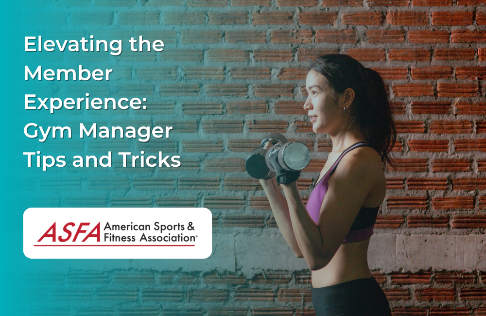 Elevating the Member Experience: Gym Manager Tips and Tricks