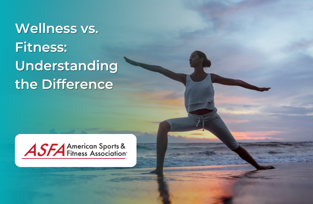 Wellness vs. Fitness: Understanding the Difference