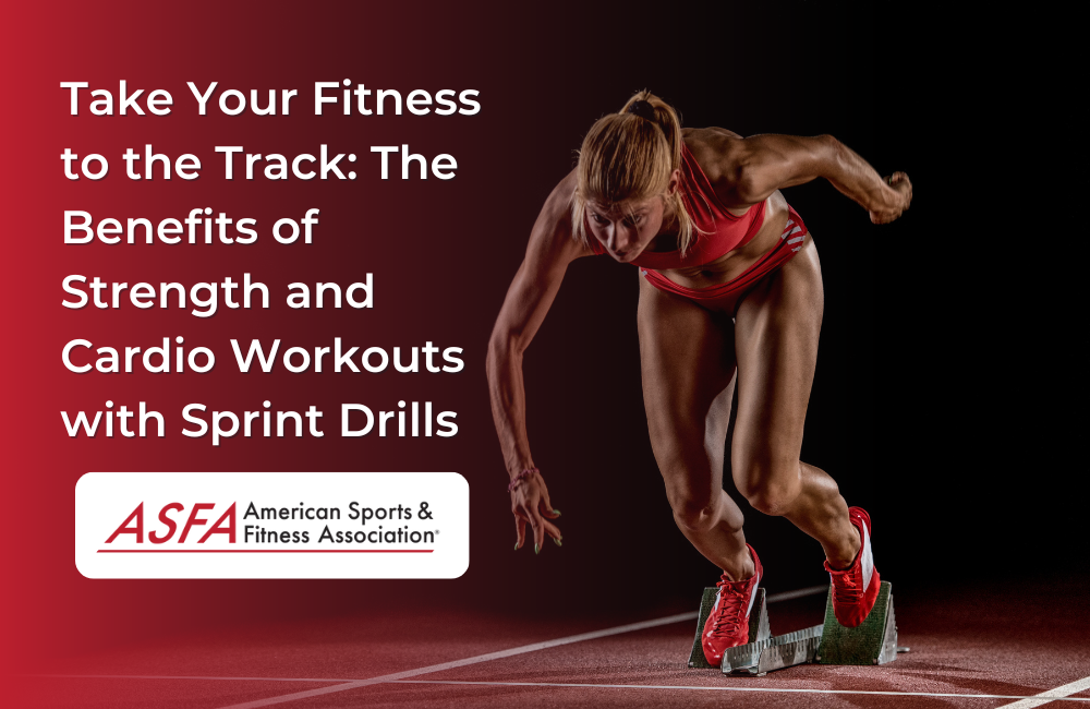 Take Your Fitness to the Track: The Benefits of Strength and Cardio Workouts with Sprint Drills