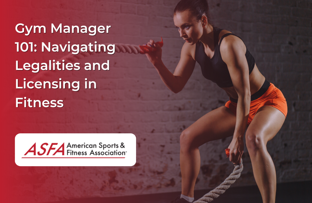 Gym Manager 101: Navigating Legalities and Licensing in Fitness