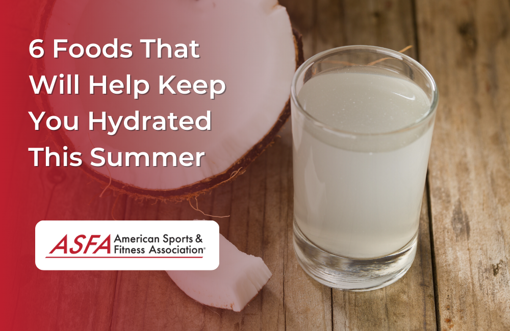 6 Foods That Will Help Keep You Hydrated This Summer
