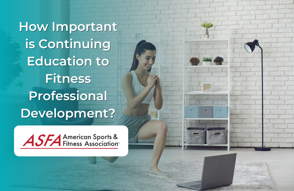 How Important is Continuing Education to Fitness Professional Development?