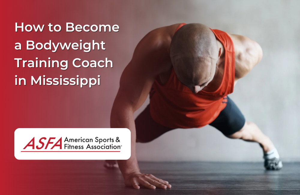 How to Become a Bodyweight Training Coach in Mississippi
