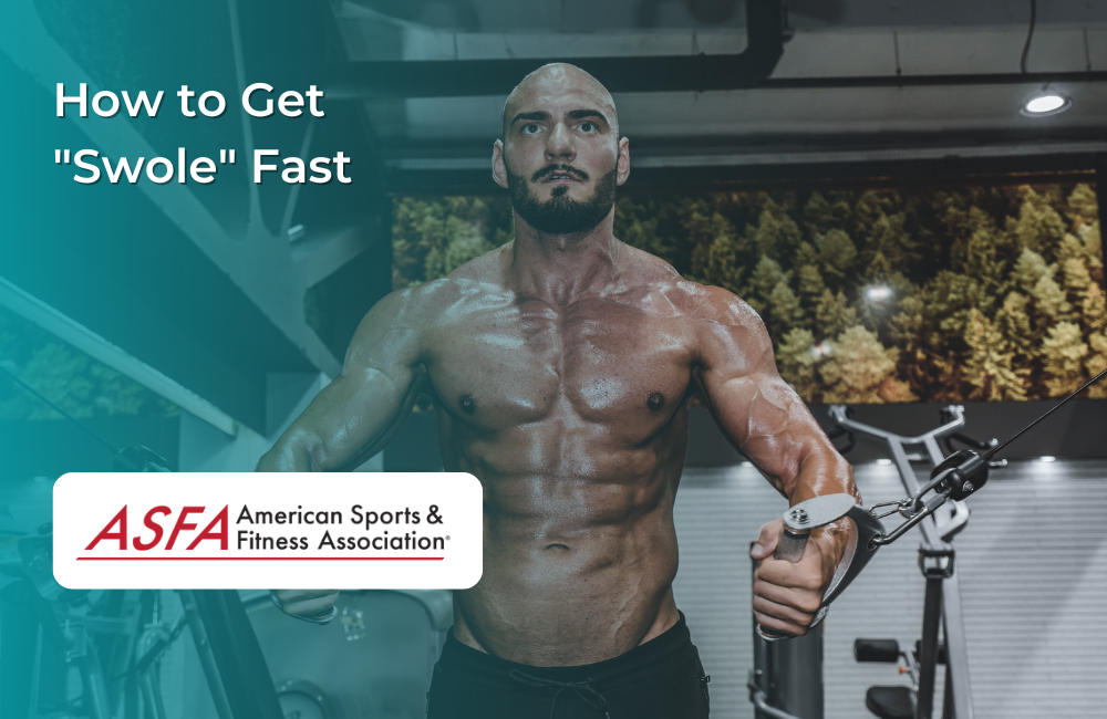 How to Get "Swole" Fast