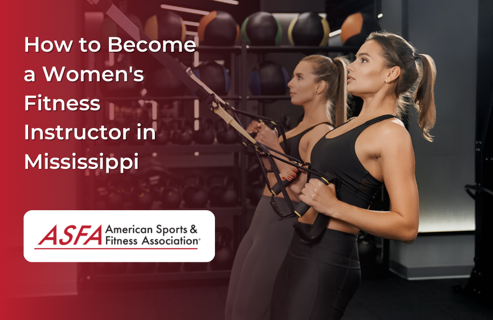 How to Become a Women's Fitness Instructor in Mississippi