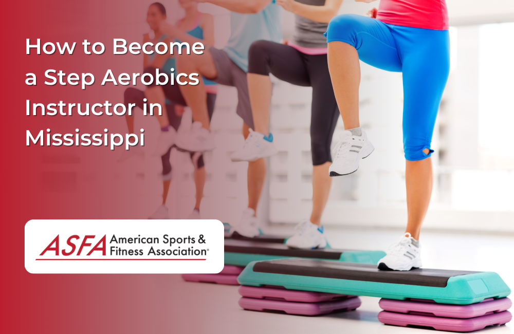 How to Become a Step Aerobics Instructor in Mississippi