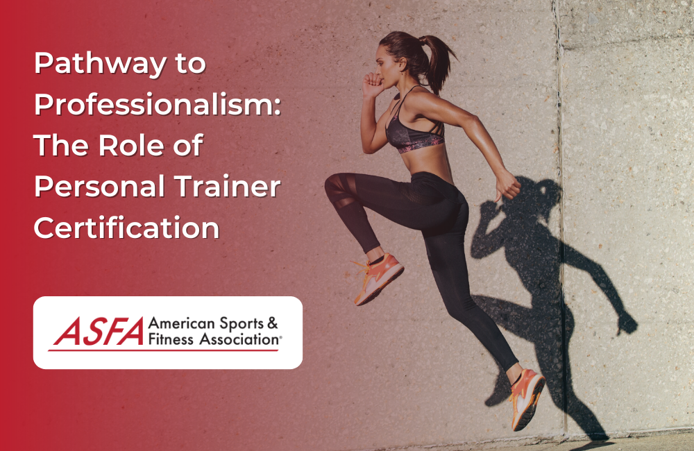 Pathway to Professionalism: The Role of Personal Trainer Certification