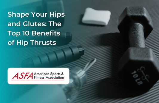 Shape Your Hips and Glutes: The Top 10 Benefits of Hip Thrusts