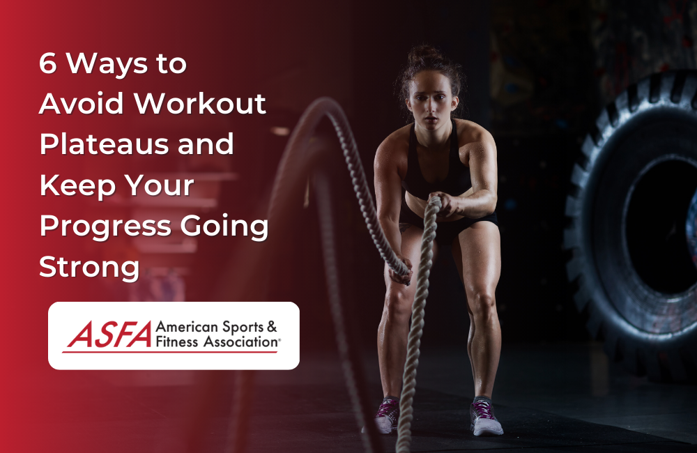 6 Ways to Avoid Workout Plateaus and Keep Your Progress Going Strong