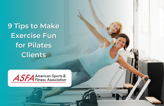 9 Tips to Make Exercise Fun for Pilates Clients