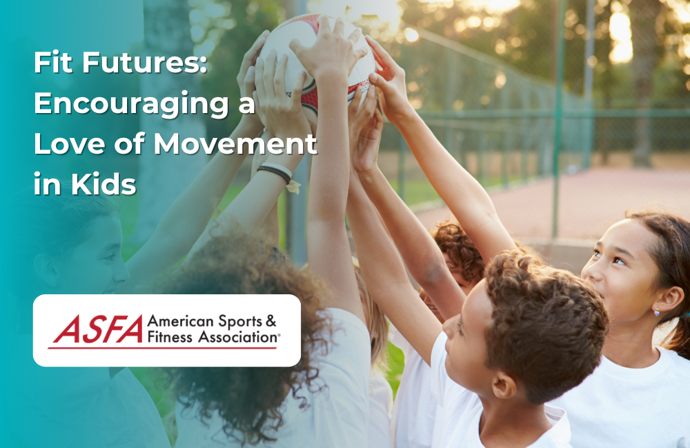 Fit Futures: Encouraging a Love of Movement in Kids