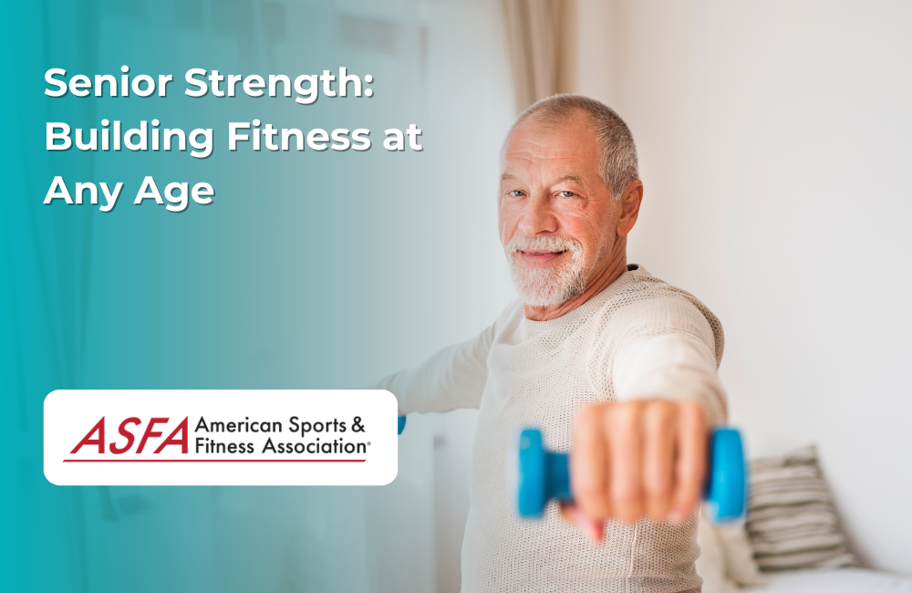 Senior Strength: Building Fitness at Any Age