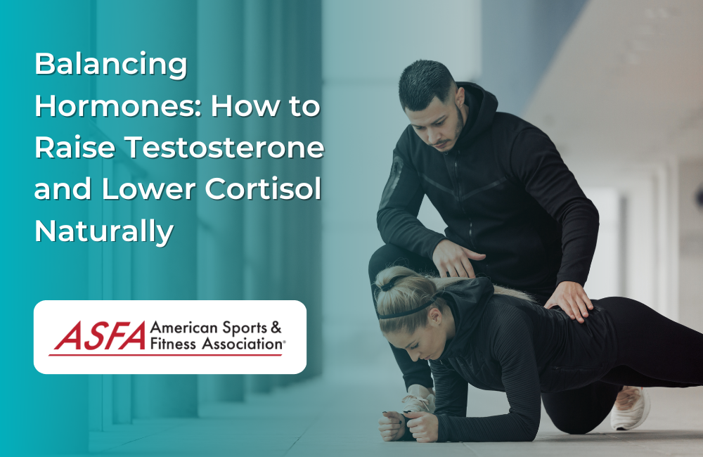 Balancing Hormones: How to Raise Testosterone and Lower Cortisol Naturally