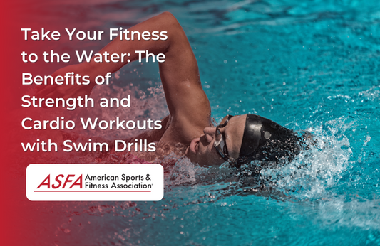 Take Your Fitness to the Water: The Benefits of Strength and Cardio Workouts with Swim Drills