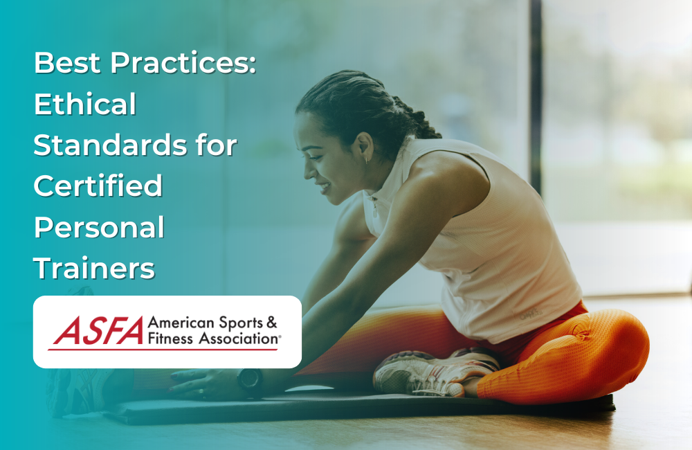 Best Practices: Ethical Standards for Certified Personal Trainers