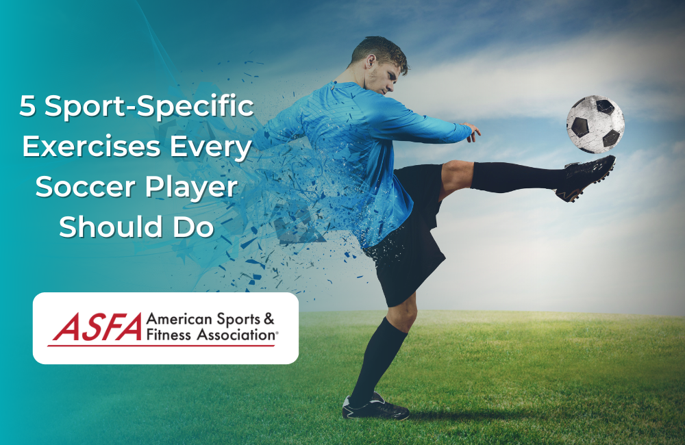 5 Sport-Specific Exercises Every Soccer Player Should Do