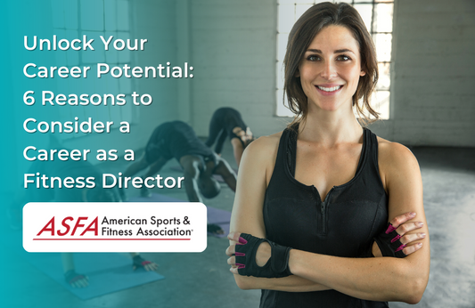 Unlock Your Career Potential: 6 Reasons to Consider a Career as a Fitness Director