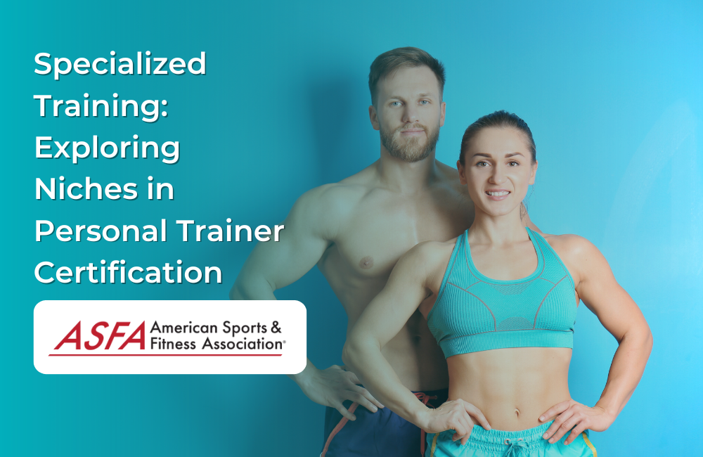 Specialized Training: Exploring Niches in Personal Trainer Certification
