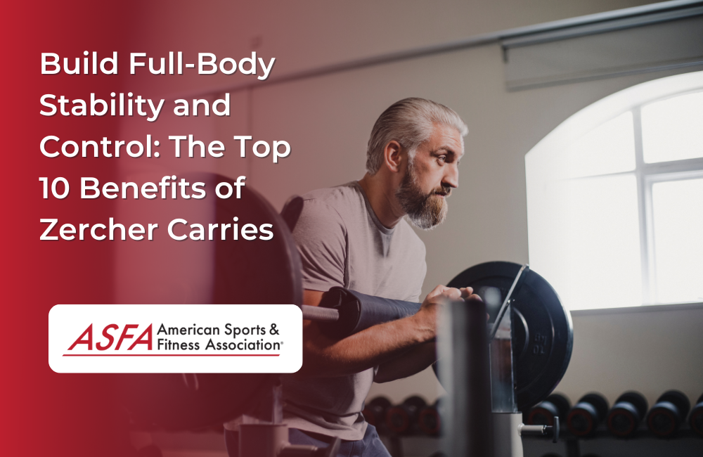 Build Full-Body Stability and Control: The Top 10 Benefits of Zercher Carries