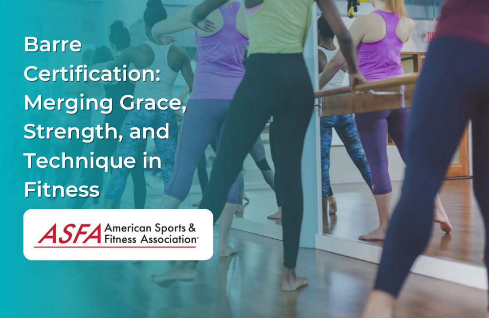 Barre Certification: Merging Grace, Strength, and Technique in Fitness