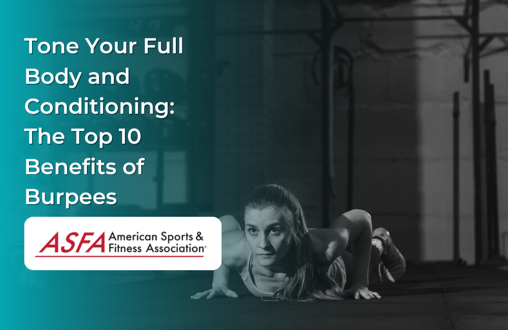 Tone Your Full Body and Conditioning: The Top 10 Benefits of Burpees
