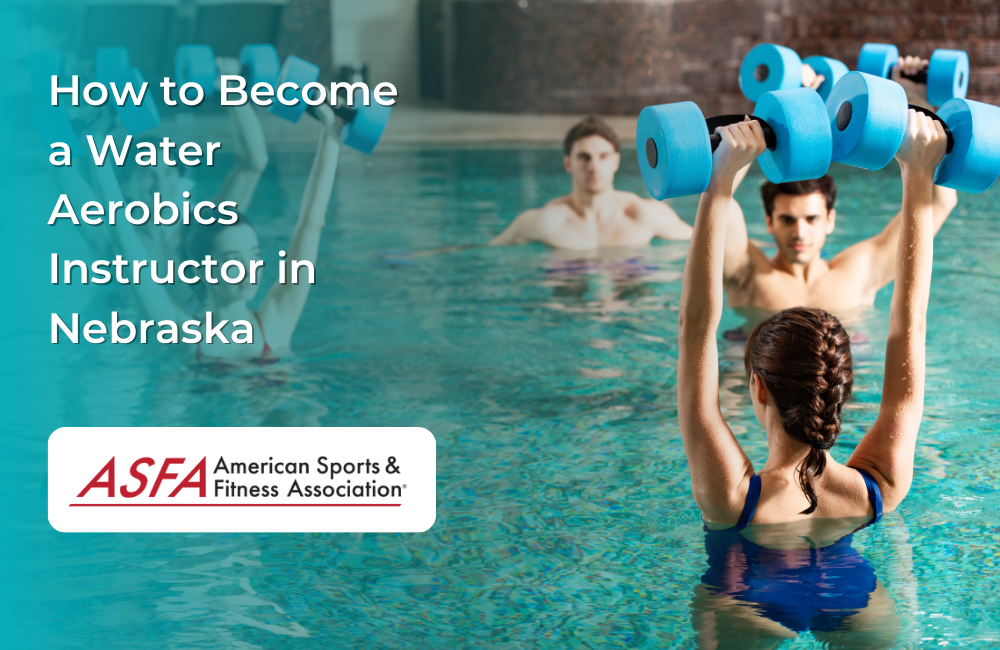 How to Become a Water Aerobics Instructor in Nebraska