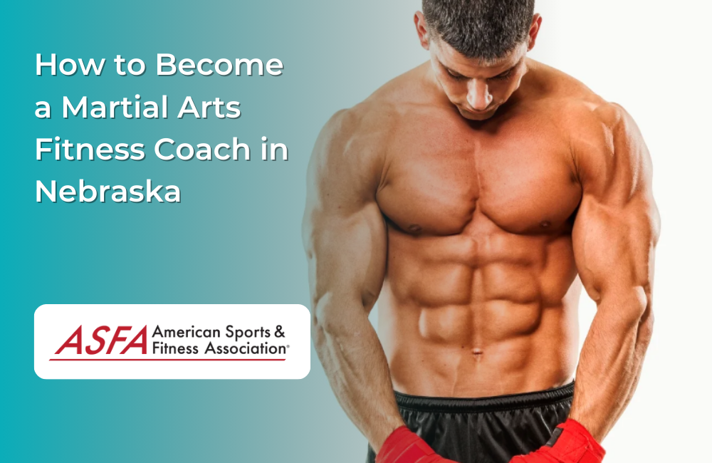 How to Become a Martial Arts Fitness Coach in Nebraska