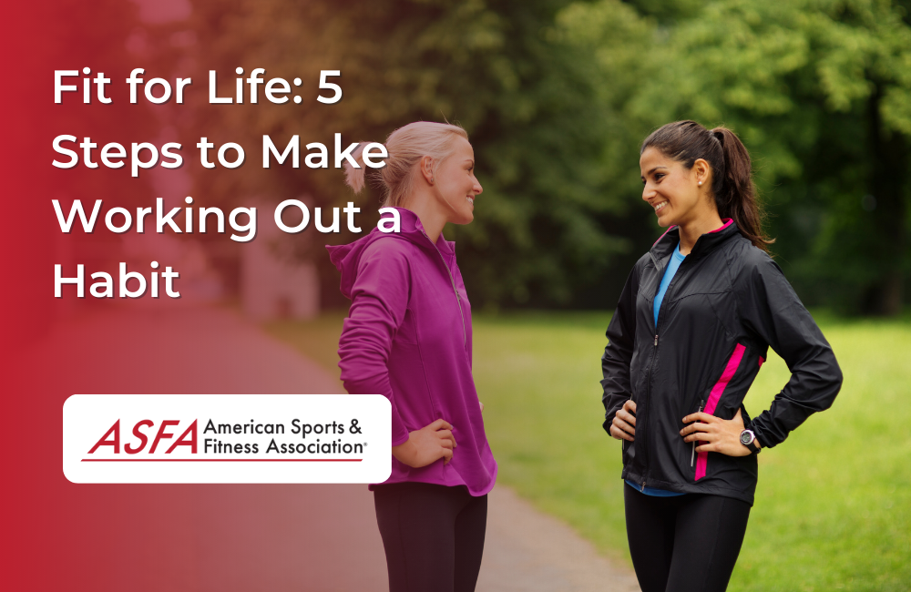 Fit for Life: 5 Steps to Make Working Out a Habit