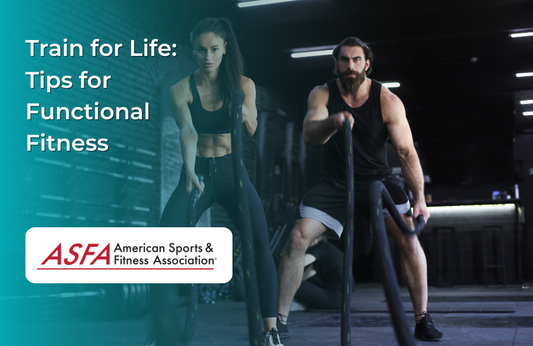Train for Life: Tips for Functional Fitness