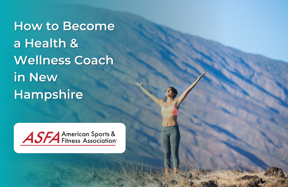 How to Become a Health & Wellness Coach in New Hampshire
