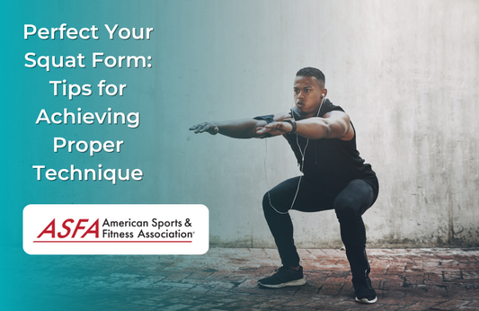 Perfect Your Squat Form: Tips for Achieving Proper Technique