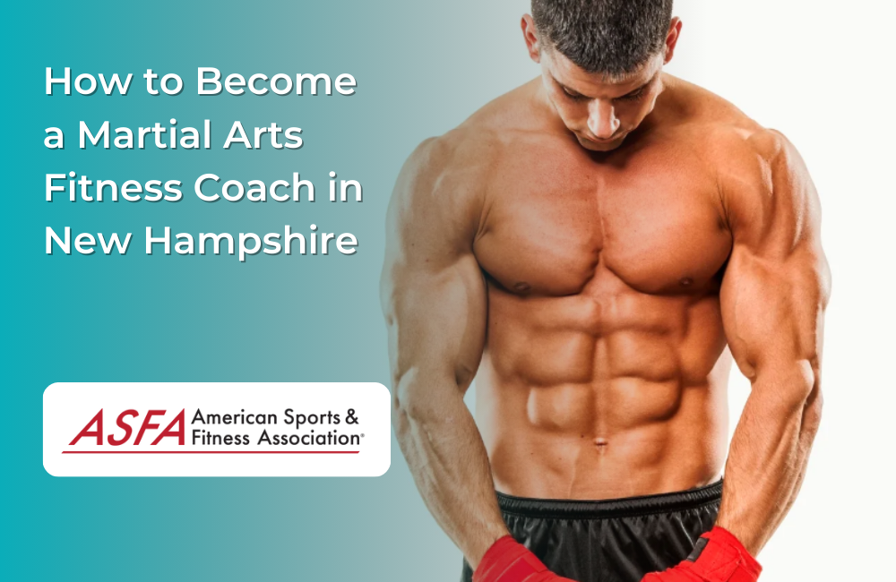 How to Become a Martial Arts Fitness Coach in New Hampshire