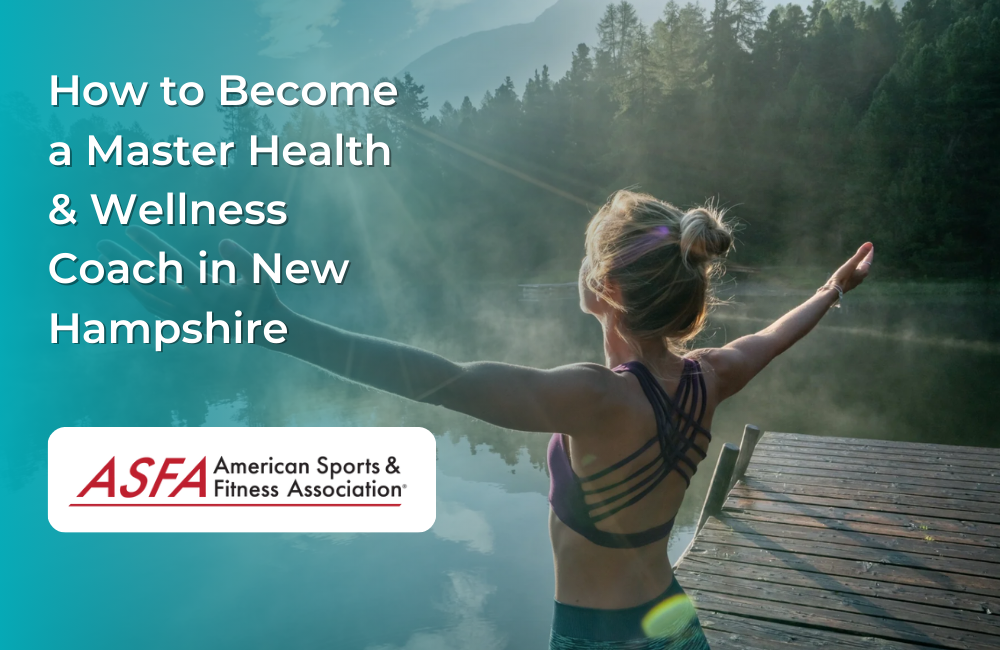 How to Become a Master Health & Wellness Coach in New Hampshire